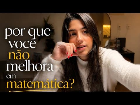 2 coisas que vão fazer você melhorar em matemática de verdade